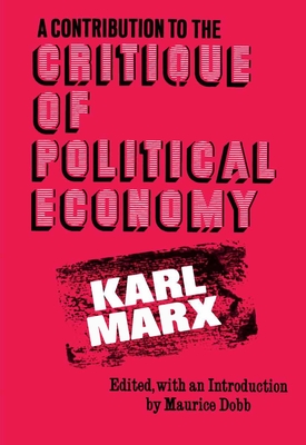 A Contribution to the Critique of Political Economy - Karl Marx