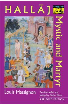 Poza produsului Hallaj: Mystic and Martyr - Abridged Edition - Louis Massignon