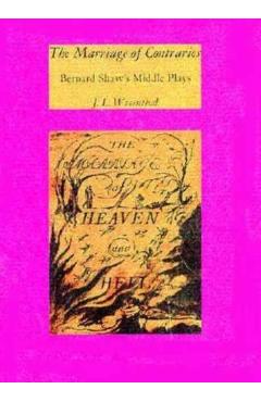 Poza produsului Marriage of Contraries: Bernard Shaw's Middle Plays - J. L. Wisenthal