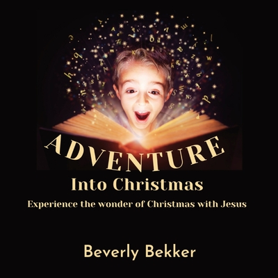 Adventure Into Christmas - Beverly Bekker