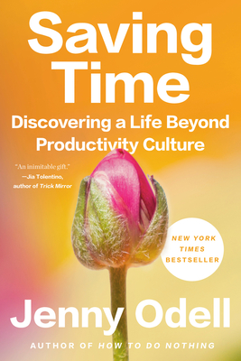 Saving Time: Discovering a Life Beyond the Clock - Jenny Odell