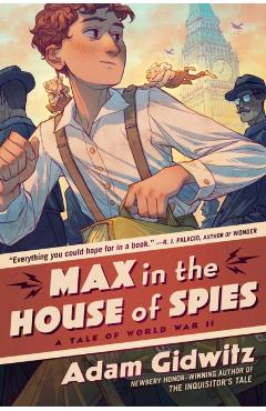 Max in the House of Spies - Adam Gidwitz
