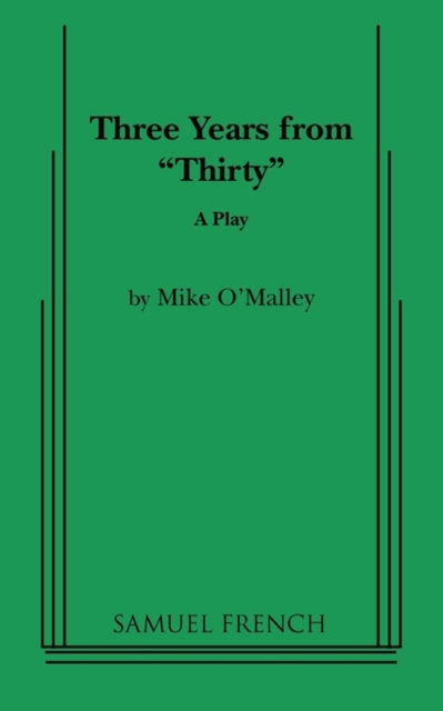 Three Years from Thirty - Mike O'malley