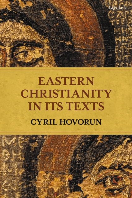 Eastern Christianity in Its Texts - Cyril Hovorun