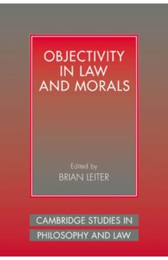 Poza produsului Objectivity in Law and Morals - Brian Leiter
