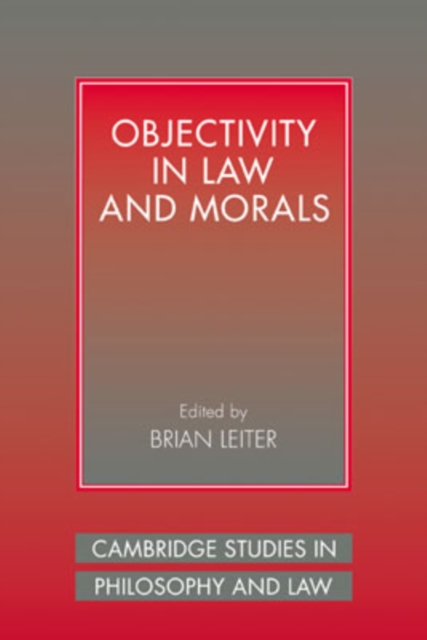 Objectivity in Law and Morals - Brian Leiter