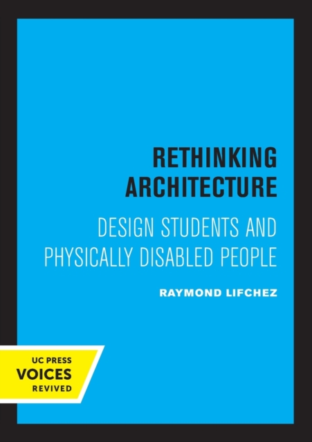 Rethinking Architecture: Design Students and Physically Disabled People - Raymond Lifchez