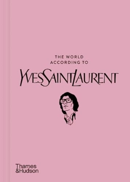 The World According to Yves Saint Laurent - Jean-christophe Napias