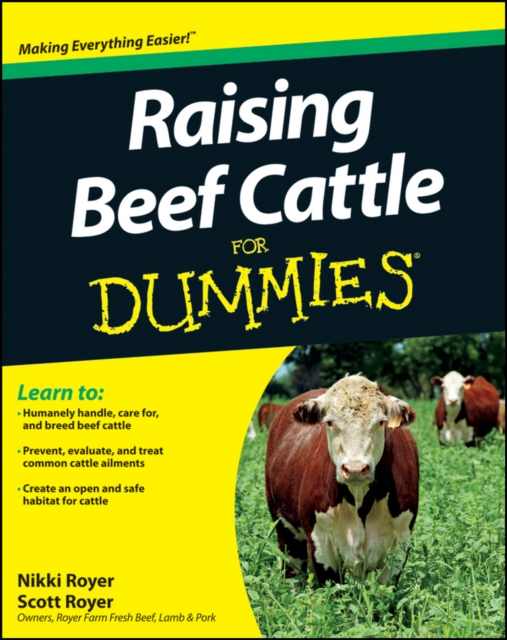 Raising Beef Cattle for Dummies - Scott Royer