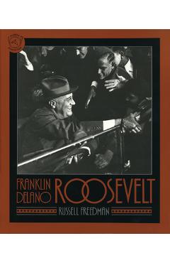 Franklin Delano Roosevelt - Russell Freedman