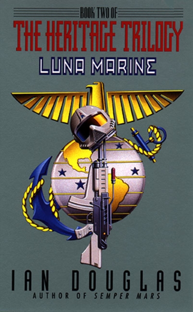 Luna Marine:: Book Two of the Heritage Trilogy - Ian Douglas