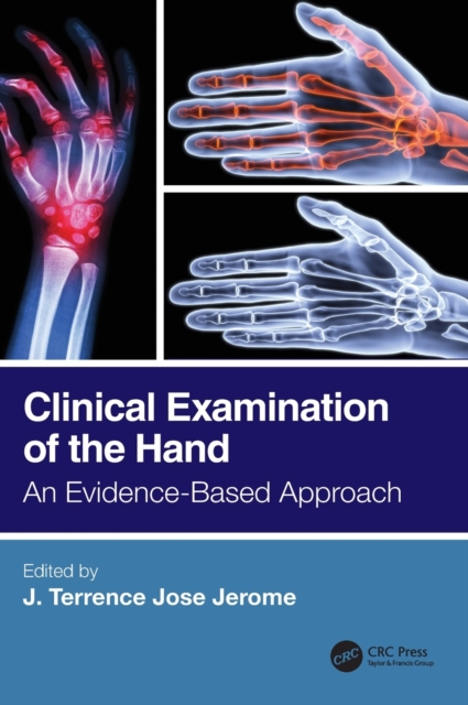 Clinical Examination of the Hand: An Evidence-Based Approach - J. Terrence Jose Jerome