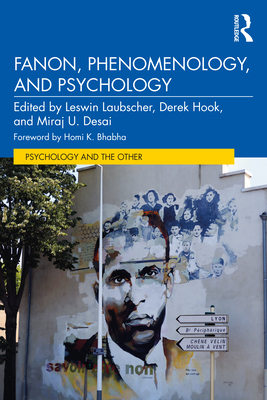 Fanon, Phenomenology, and Psychology - Leswin Laubscher