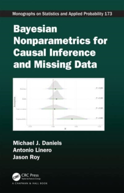 Bayesian Nonparametrics for Causal Inference and Missing Data - Michael J. Daniels