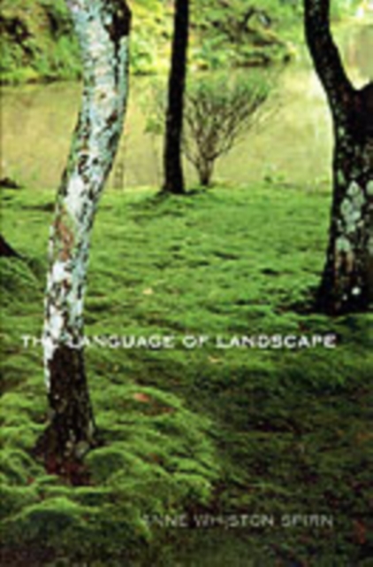 The Language of Landscape - Anne Whiston Spirn