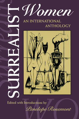Surrealist Women: An International Anthology - Penelope Rosemont