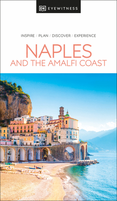 DK Eyewitness Naples and the Amalfi Coast - Dk Eyewitness