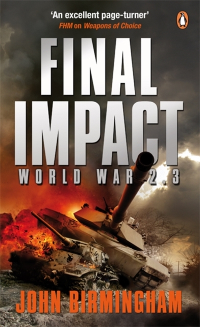 Coperta cărții 'Final Impact: World War 2.3 - John Birmingham'