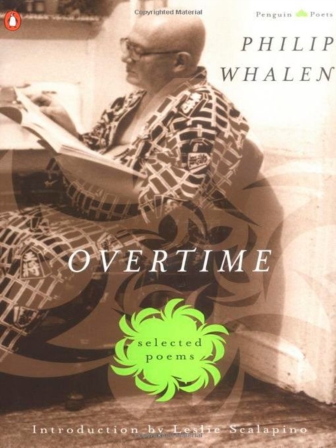 Overtime: Selected Poems - Philip Whalen