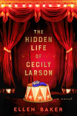 The Hidden Life of Cecily Larson - Ellen Baker