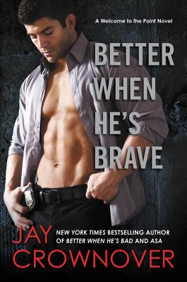 Coperta cărții 'Better When He's Brave - Jay Crownover'