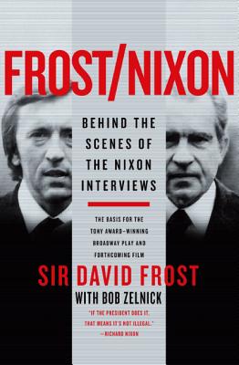Frost/Nixon: Behind the Scenes of the Nixon Interviews - David Frost