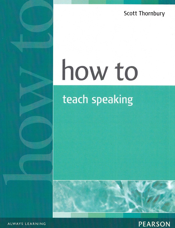 How to Teach Speaking - Scott Thornbury