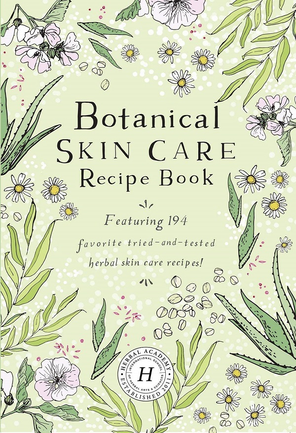 Botanical Skin Care Recipe Book