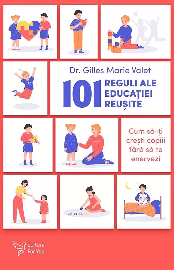 101 reguli ale educatiei reusite - Gilles Marie Valet