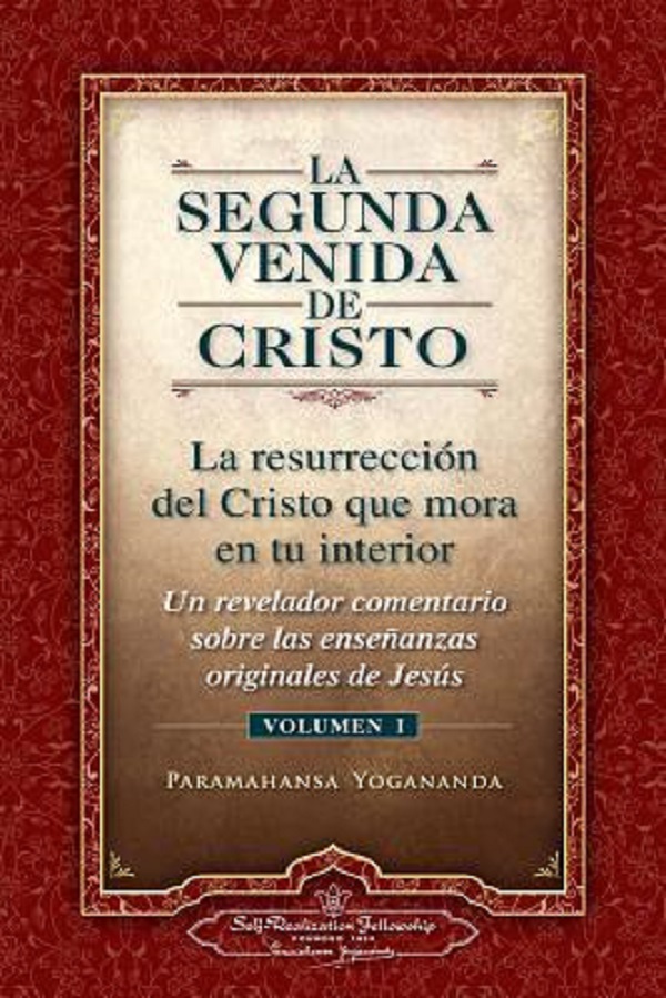 La Segunda Venida de Cristo Vol.1 - Paramahansa Yogananda