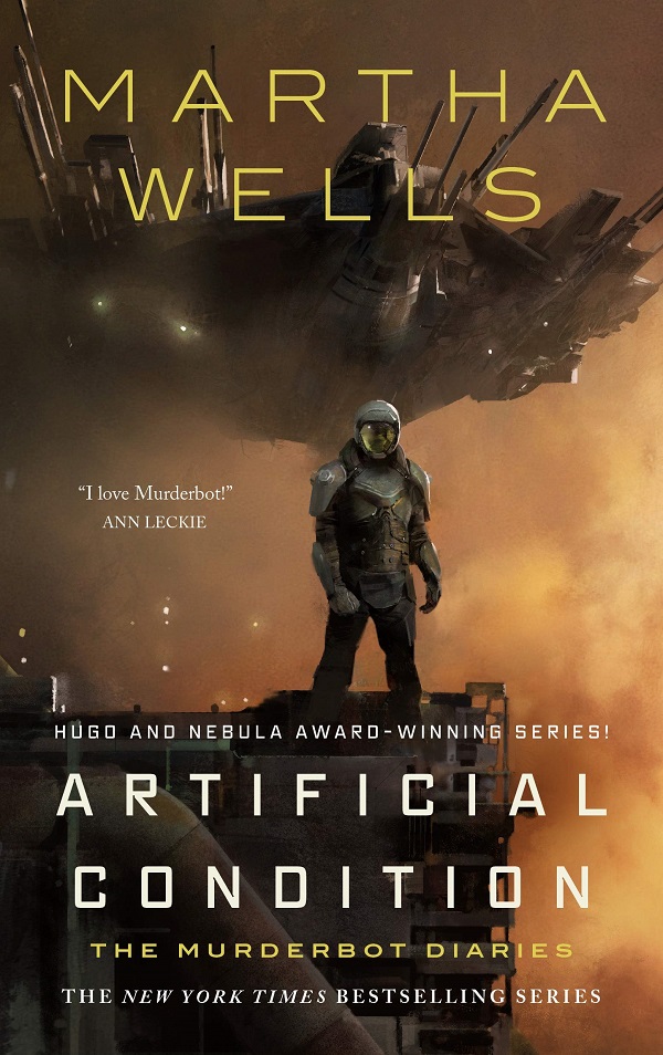 Artificial Condition. The Murderbot Diaries #2 - Martha Wells