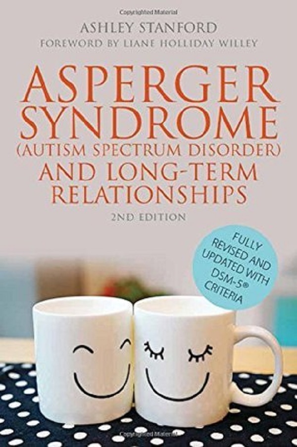 Asperger Syndrome (Autism Spectrum Disorder) and Long-Term Relationships - Ashley Stanford