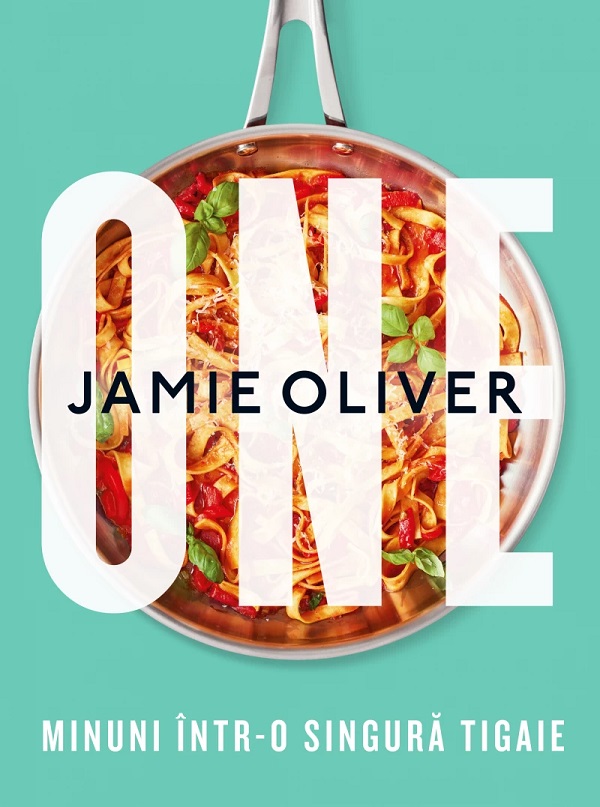 ONE. Minuni intr-o singura tigaie - Jamie Oliver