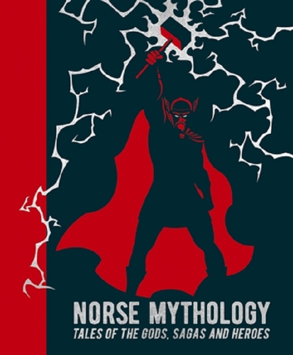 Norse Mythology: Tales of the Gods, Sagas and Heroes - Mary Elizabeth Litchfield, Sarah Powers Bradish, Abbie Farewell Brown, William Morris, Edward Ernest Kellett