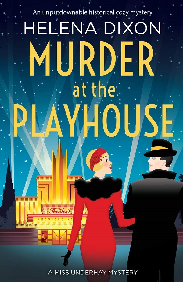 Murder at the Playhouse. Miss Underhay #3 - Helena Dixon