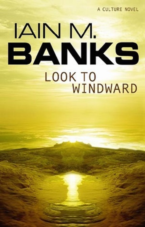 Look to Windward. Culture #7 - Iain M. Banks