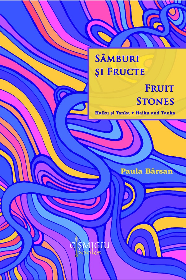 Samburi si fructe. Fruit stones - Paula Barsan