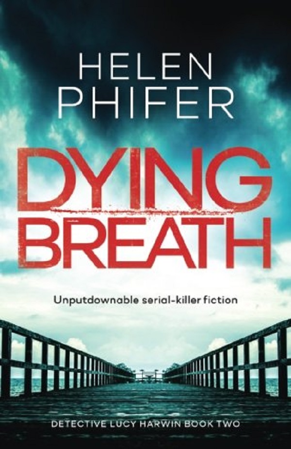 Dying Breath. Detective Lucy Harwin #2 - Helen Phifer
