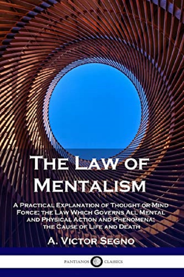 The Law of Mentalism - A. Victor Segno