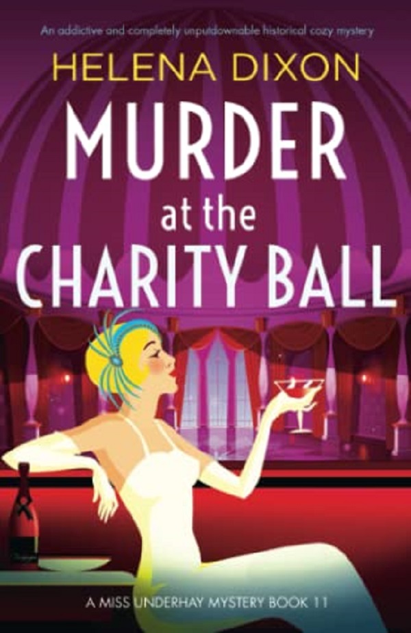 Murder at the Charity Ball. Miss Underhay #11 - Helena Dixon