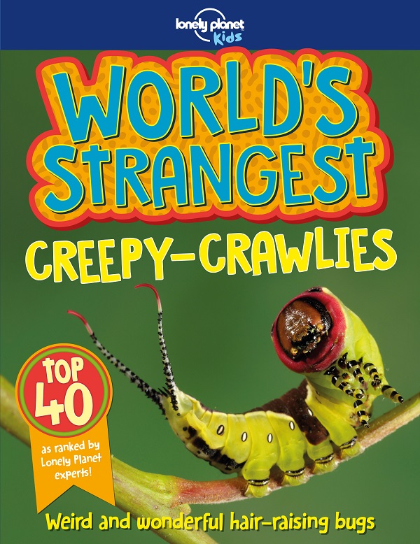 World's Strangest. Creepy-Crawlies - Stuart Derrick, Charlotte Goddard