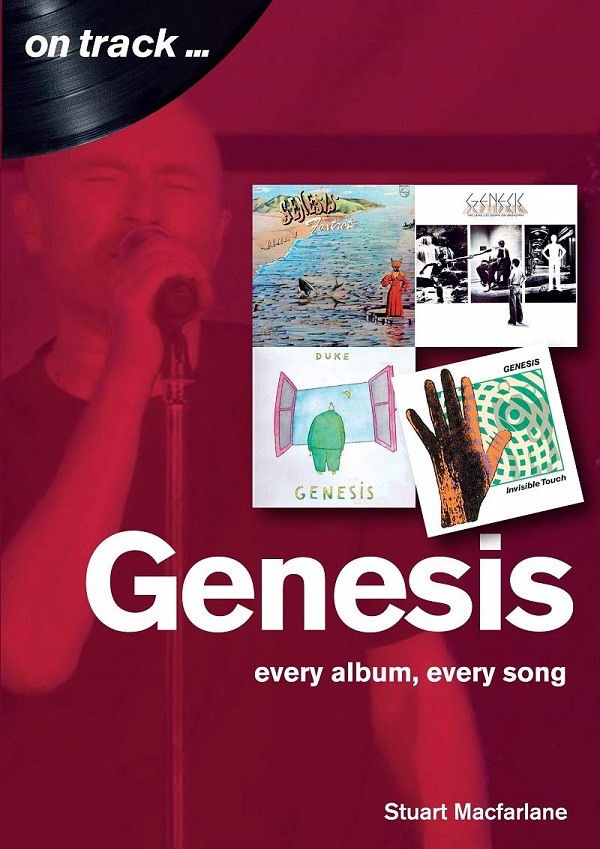Genesis: Every Album, Every Song - Stuart Macfarlane