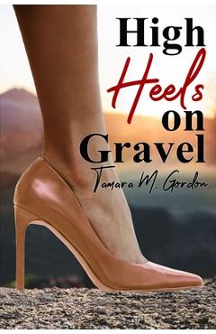 Poza produsului High Heels on Gravel - Tamara Gordon