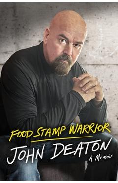 Coperta cărții 'Food Stamp Warrior: A Memoir - John Deaton'