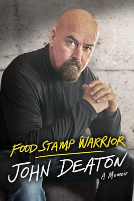 Food Stamp Warrior: A Memoir - John Deaton