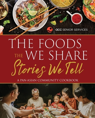 The Foods We Share, The Stories We Tell - Acc Senior Services