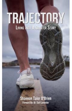 Coperta cărții 'Trajectory: Living Into A Greater Story - Shannon Talor O'brien'