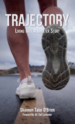 Coperta cărții 'Trajectory: Living Into A Greater Story - Shannon Talor O'brien'
