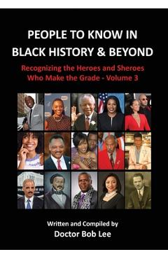 Coperta cărții 'People to Know in Black History & Beyond: Recognizing the Heroes and Sheroes Who Make the Grade - Volume 3 - Doctor Bob'