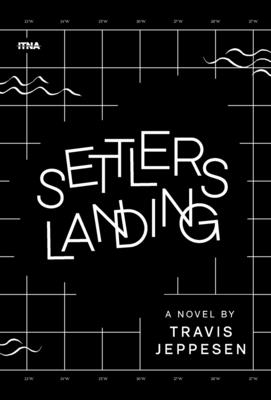 Settlers Landing - Travis Jeppesen